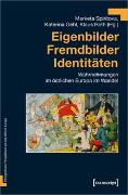 Eigenbilder - Fremdbilder - Identitäten