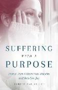 Suffering with a Purpose