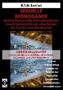 SEXUELLE MONOGAMIE ist eine Perversität, freiheitsraubend, menschenverachtend, eine Gefahr für Familie und Gesellschaft