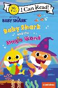 Baby Shark: Baby Shark and the Magic Wand