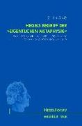 Hegels Begriff der "eigentlichen Metaphysik"