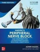 Hadzic's Peripheral Nerve Blocks and Anatomy for Ultrasound-Guided Regional Anesthesia, 3rd Edition