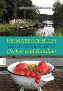 Heimatkochbuch-Eine kulinarische Reise zwischen Uecker und Randow
