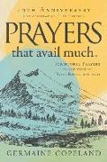 Prayers That Avail Much 40th Anniversary Revised and Updated Edition: Scriptural Prayers for Your Daily Breakthrough