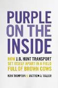 Purple on the Inside: How J.B. Hunt Transport Set Itself Apart in a Field Full of Brown Cows