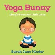 Yoga Bunny: Simple Poses for Little Ones