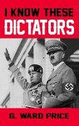 I Know These Dictators