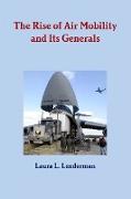 The Rise of Air Mobility and Its Generals