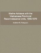 Marine Advisors with the Vietnamese Provincial Reconnaissance Units, 1966-1970