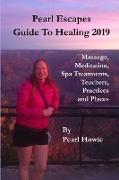 Pearl Escapes Guide to Healing 2019 - Massage, Meditation, Spa Treatments, Teachers, Practices and Places