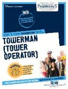 Towerman (Tower Operator) (C-811), 811: Passbooks Study Guide