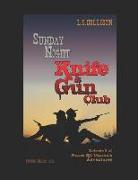 Sunday Night Knife & Gun Club: Episode 3 of Nurse Kit Carson's Adventures