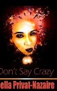 Don't Say Crazy