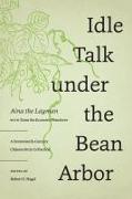 Idle Talk Under the Bean Arbor