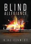 Blind Allegiance
