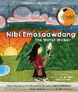 Nibi Emosaawdang/The Water Walker