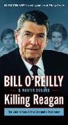 Killing Reagan: The Violent Assault That Changed a Presidency