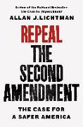 REPEAL THE SECOND AMENDMENT