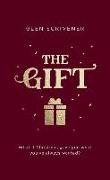 The Gift: What If Christmas Gave You What You've Always Wanted?