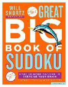Will Shortz Presents the Great Big Book of Sudoku Volume 3: 500 Easy to Hard Puzzles to Exercise Your Brain