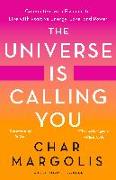 The Universe Is Calling You