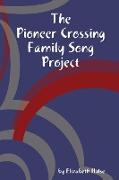 The Pioneer Crossing Family Song Project