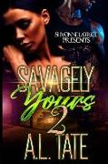 Savagely Yours 2