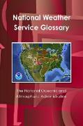 The National Oceanic and Atmospheric Administration's National Weather Service Glossary