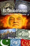 El Globalismo Y El Nuevo Orden Mundial