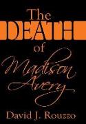 The Death of Madison Avery