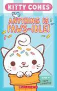 Anything Is Paws-Ible (Kitty Cones) (Media Tie-In)