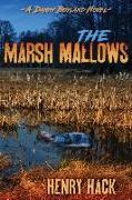 The Marsh Mallows: A Danny Boyland Novel