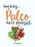 Time to try... The Paleo Fast 800 Diet: Lose weight for good with easy Paleo fasting