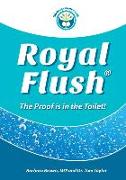 Royal Flush: The Proof is in the Toilet