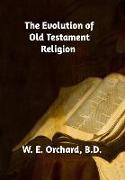 The Evolution of Old Testament Religion