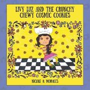 Livy Luz and the Crunchy Chewy Cosmic Cookies