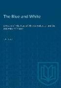 The Blue and White: A Record of Fifty Years of Athletic Endeavour and the University of Toronto