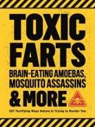 Toxic Farts, Brain-Eating Amoebas, Mosquito Assassins & More