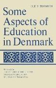 Some Aspects of Education in Denmark