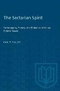 The Sectarian Spirit: Sectarianism, Society, and Politics in Victorian Cotton Towns