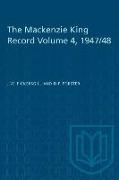 The Mackenzie King Record Volume 4, 1947/48