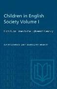 Children in English Society Volume I: From Tudor Times to the Eighteenth Century