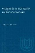 Visages de la civilisation au Canada français