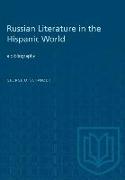Russian Literature in the Hispanic World: A Bibliography