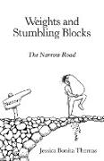 Weights and Stumbling Blocks: The Narrow Road