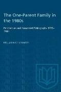 The One-Parent Family in the 1980s: Perspectives and Annotated Bibliography 1978-1984