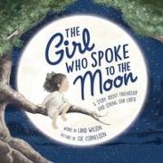 The Girl Who Spoke to the Moon