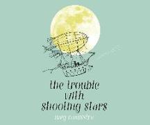 The Trouble with Shooting Stars