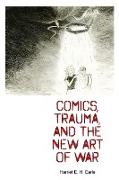 Comics, Trauma, and the New Art of War