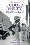 New Essays on Eudora Welty, Class, and Race